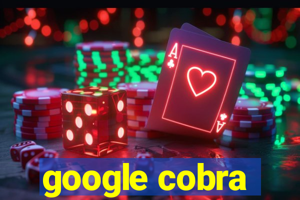 google cobra